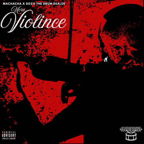Album Review: Doza The Drum Dealer & Machacha – More Violince